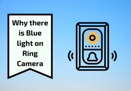 Blue light On Ring Camera – Why and How to Troubleshoot