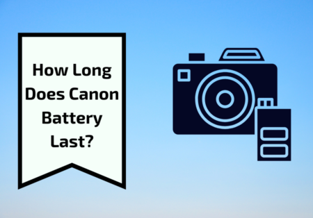 How Long Does Canon Battery Last?