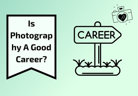 Is Photography A Good Career in 2023?